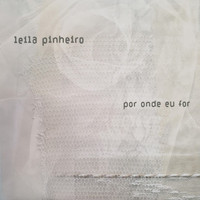 Leila Pinheiro - Por Onde Eu For
