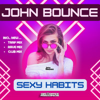 John Bounce - Sexy Habits