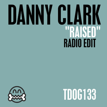 Danny Clark - Raised (Radio Edit)