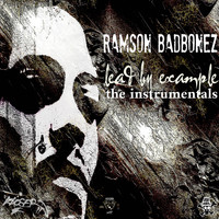 Ramson Badbonez - Lead by Example (The Instrumentals)