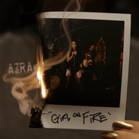 Azra - Girl On Fire