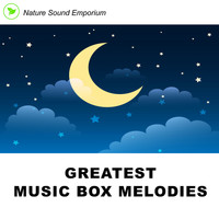 Nature Sound Emporium - Greatest Music Box Melodies
