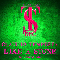 Claudio Tempesta - LIKE A STONE (Nu-Disco Mix)