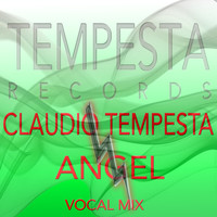 Claudio Tempesta - ANGEL (VOCAL MIX)