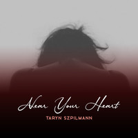 Taryn Szpilmann - Near Your Heart