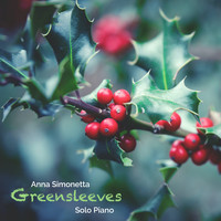 Anna Simonetta - Greensleeves / What Child is This (Solo Piano)