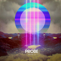 Probe - Need U