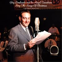 Guy Lombardo and His Royal Canadians - Sing The Songs Of Christmas (High Definition Remaster 2022)