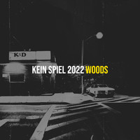 Woods - Kein Spiel 2022