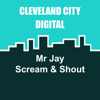 Mr Jay - Scream & Shout