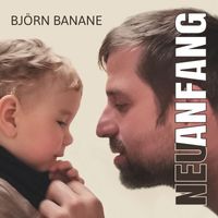 Björn Banane - Neuanfang (Explicit)