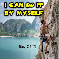 Mr. Gun - I Can do It by Myself