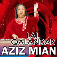 Aziz Mian - Lal Qalandar