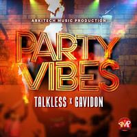 Talkless - Party Vibes (feat. Gavidon) (Explicit)
