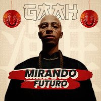 gaah - Mirando Futuro (Explicit)