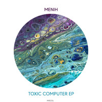 Menih - Toxic Computer EP