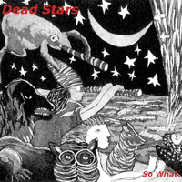 Dead Stars - So What