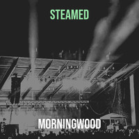 Morningwood - Steamed