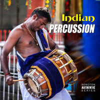 K. Shruthi Raj, A. Kiran Kumar & Saravanan - Authentic India: Indian Percussion