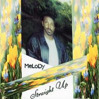 Melody - Straight Up