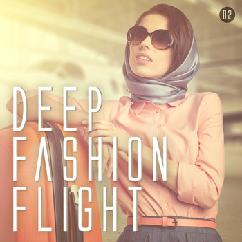 Various Artists - Deep Fashion Flight, Vol. 2