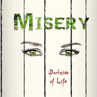 Misery - Darkside of Life