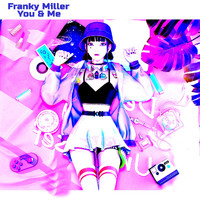 Franky Miller - You & Me