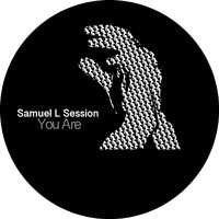 Samuel L Session - You Are
