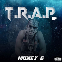 Money G - T.R.a.P (Explicit)