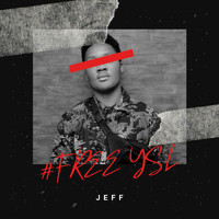 Jeff - #Free Ysl (Explicit)
