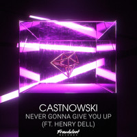 CastNowski - Never Gonna Give You Up