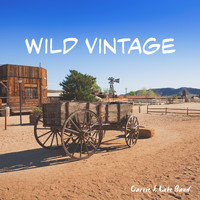 Carrie & Luke Band - Wild Vintage
