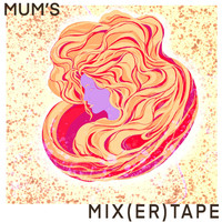 Subject To Change - Mum's Mix(er)Tape