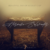 Revival Ranch - Hermoso Salvador: Beautiful Savior Acoustic EP
