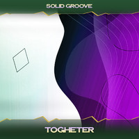 Solid Groove - Togheter (London 54S Sunset Mix, 24 Bit Remastered)