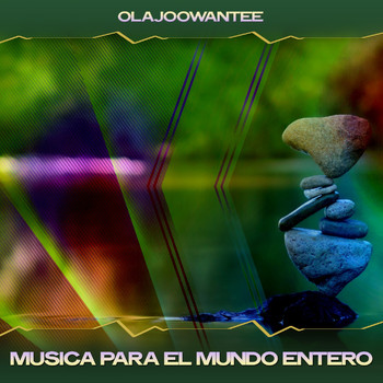 Olajoowantee - Musica para el Mundo Entero (24 Bit Remastered)