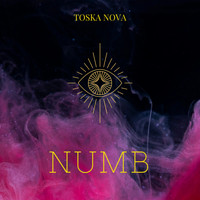 Toska Nova - Numb (Explicit)