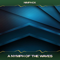 Nimphox - A Nymph of the Waves (Wavelove Mix 2, 24 Bit Remastered)