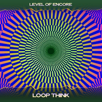 Level Of Encore - Loop Think (Natural Beach Mix, 24 Bit Remastered)
