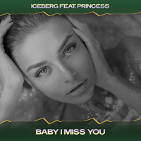 Iceberg featuring Princess - Baby I Miss You (Undervocal Mix, 24 Bit Remastered)