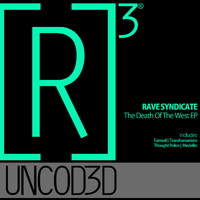 Rave Syndicate - The Death Of The West EP