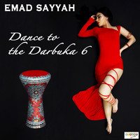 Emad Sayyah - Dance to the Darbuka 6