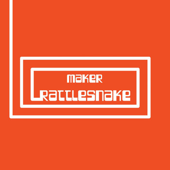 Maker - Rattlesnake (Explicit)