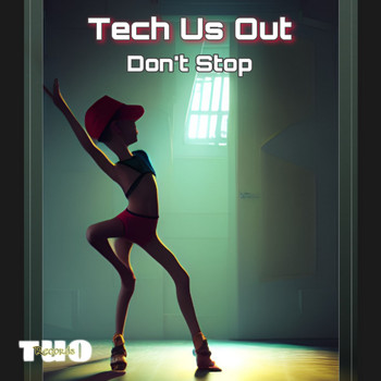 Tech Us Out - Don't Stop