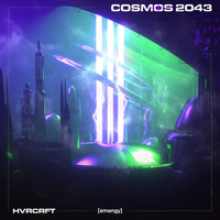 HVRCRFT - Cosmos 2043 (Explicit)
