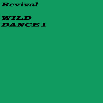 REVIVAL - Wild Dance 1