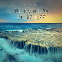 Chill Jazz Days - Feeling Mellow 396 Hz Jazz