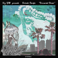 Kez YM - Kez Ym Presents Private Pacific: Precariat Picnic