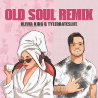 Olivia King - Old Soul Remix (Explicit)