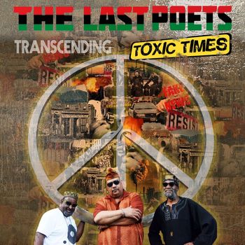 The Last Poets - Transcending Toxic Times (Explicit)